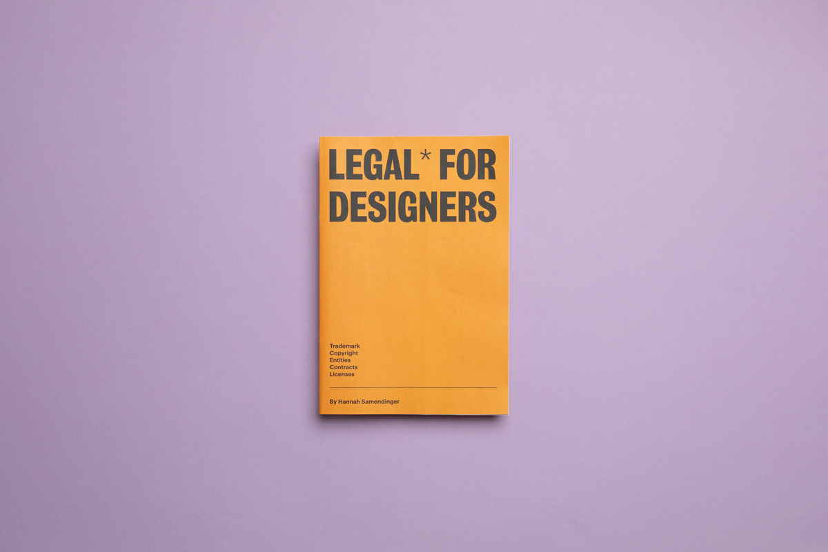 Legal for Designers zine. Lawyer Hannah Samendinger makes the case for clear communication in print. Printed by Newspaper Club.